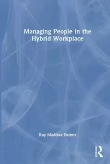 Image of Managing People in the Hybrid Workplace