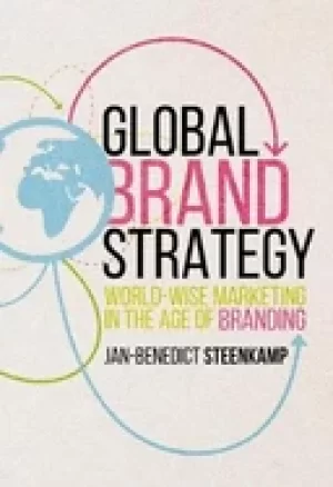 Image of global brand strategy world wise marketing in the age of branding
