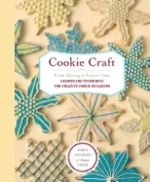Image of cookie craft from baking to luster dust designs and techniques for creative
