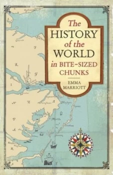 Image of The History of the World in Bite-Sized Chunks by Emma Marriott Paperback