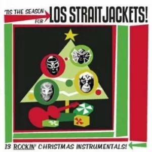 Image of Tis the Season for Los Straitjackets 13 Rockin Christmas Instrumentals by Los Straitjackets CD Album