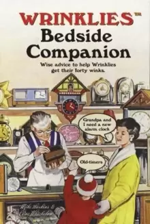 Image of Wrinklies Bedside Companion : Wise advice to help Wrinklies get their forty winks