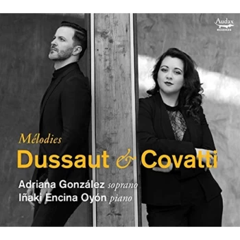 Image of Adriana Gonzalez; Inaki Encina Oyon - Dussaut & Covatti: Mélodies CD