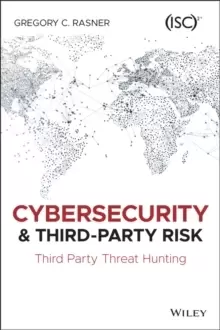 Image of Cybersecurity and Third-Party Risk : Third Party Threat Hunting