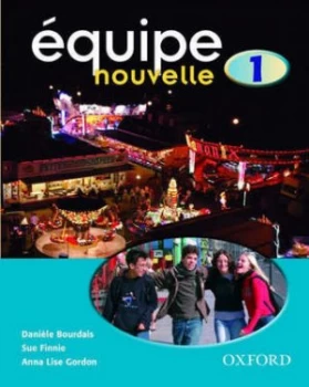 Image of Equipe Nouvelle Part 1 Students Book by Danile Bourdais Book