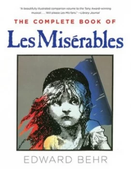 Image of The Complete Book of Les Misrables by Edward Behr Paperback