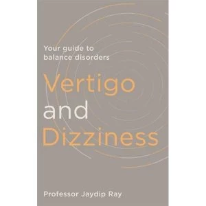 Image of Vertigo and Dizziness Your Guide To Balance Disorders Paperback / softback 2018
