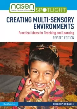 Image of Creating Multi-sensory EnvironmentsPractical Ideas for Teaching and Learning