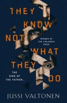 Image of They Know Not What They Do by Jussi Valtonen Hardback