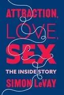Image of attraction love sex the inside story