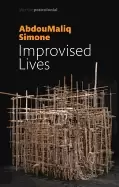 Image of improvised lives rhythms of endurance in an urban south