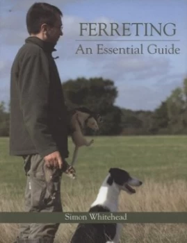 Image of Ferreting by Simon Whitehead Hardback