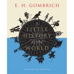 Image of A Little History of the World : Illustrated Edition