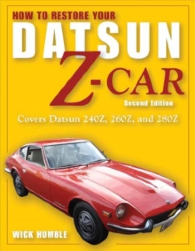 Image of How to Restore Your Datsun Z-Car, Updated : Covers Datsun 240Z, 260Z, and 280Z Paperback / softback