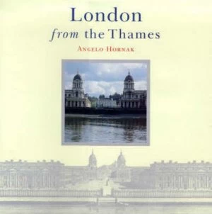 Image of London from the Thames by Angelo Hornak Hardback
