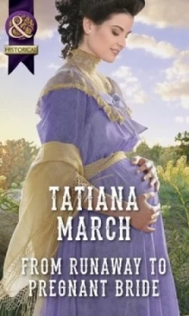 Image of From Runaway to Pregnant Bride by Tatiana March Book