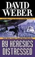 Image of By Heresies Distressed: A Safehold Novel 3 by David Weber