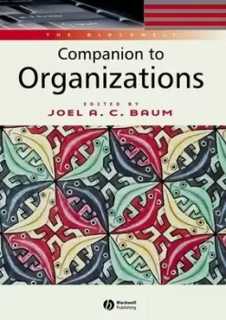 Image of The Blackwell companion to organizations by Joel A. C Baum