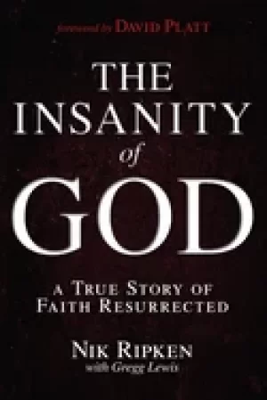 Image of insanity of god a true story of faith resurrected
