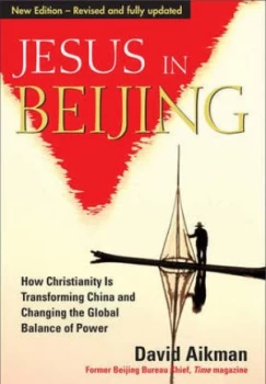Image of Jesus in Beijing by Mr David Aikman Paperback