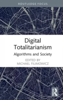 Image of Digital Totalitarianism : Algorithms and Society