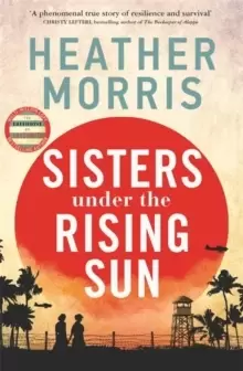 Image of Sisters under the Rising Sun : A powerful story from the author of The Tattooist of Auschwitz