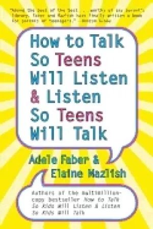 Image of how to talk so teens will listen and listen so teens will talk
