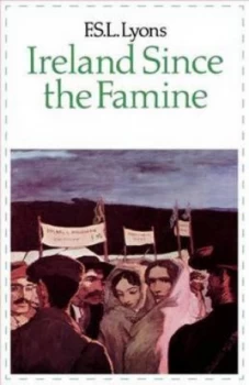 Image of Ireland since the Famine. Volume I by F. S. L Lyons Paperback