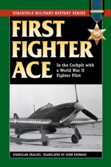 Image of First Fighter Ace : In the Cockpit with a World War II Fighter Pilot