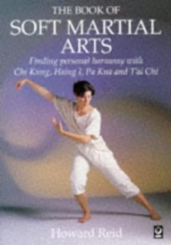 Image of The Book of Soft Martial Arts by Howard Reid Paperback