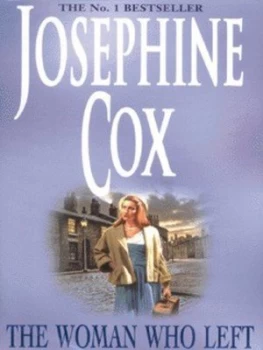 Image of The Woman Who Left by Josephine Cox Hardback