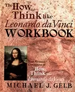 Image of how to think like leonardo da vinci workbook your personal companion to how