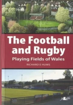 Image of The Football and Rugby Playing Fields of Wales by Richard E Huws Book