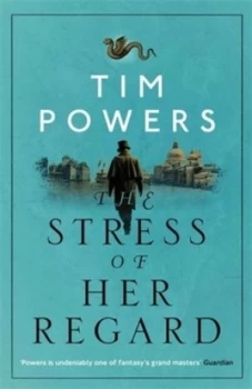 Image of The Stress of Her Regard by Tim Powers Book