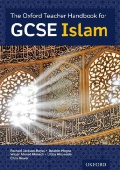 Image of The Oxford teacher handbook for GCSE Islam by Libby Ahluwalia
