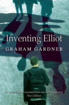 Image of Inventing Elliot by Graham Gardner Hardback