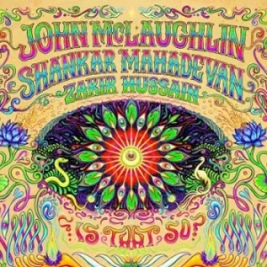 image of Is That So? by John McLaughlin, Shankar Mahadevan, Zakir Hussain CD Album