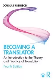 Image of Becoming a Translator An Introduction to the Theory and Practice of Translation
