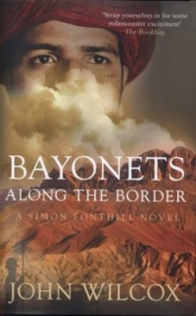 Image of Bayonets along the Border by John Wilcox Hardback