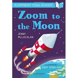 Image of Zoom to the Moon: A Bloomsbury Young Reader Lime Book Band Paperback / softback 2018