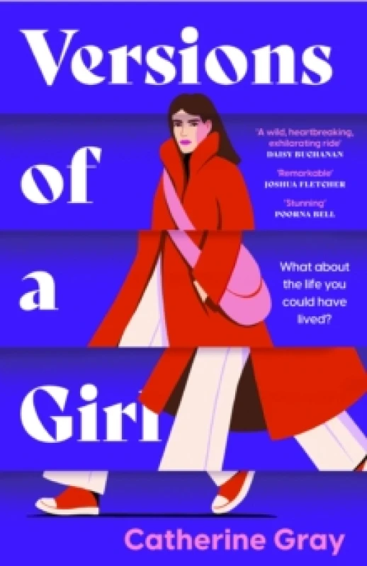 Image of Versions of a Girl : 'A wild, heartbreaking, exhilarating ride' Daisy Buchanan Hardback
