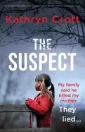 Image of suspect a completely addictive psychological thriller with a shocking twist