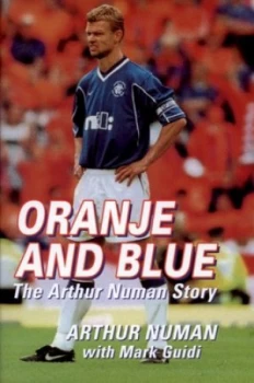 Image of Oranje and Blue by Arthur Numan and Mark Guidi Hardback