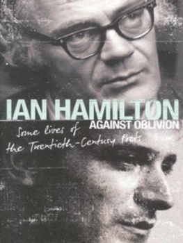 Image of Against Oblivion by Ian Hamilton Hardback