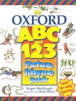 Image of My Oxford Abc and 123 Picture Rhyme Book by Roger Mcgough and Debi Gliori and Dee Reid and Nicholas Tucker Book