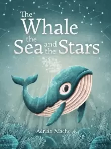 Image of The Whale, the Sea and the Stars