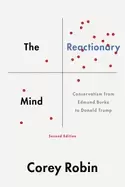 Image of reactionary mind conservatism from edmund burke to donald trump