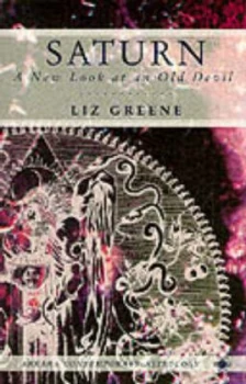 Image of Saturn a New Look at an Old Devil by Liz Greene Paperback