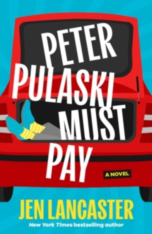Image of Peter Pulaski Must Pay : A Novel Hardback