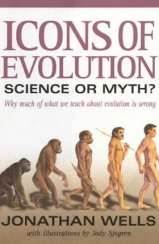 Image of Icons of Evolution by Jonathan Wells Hardback